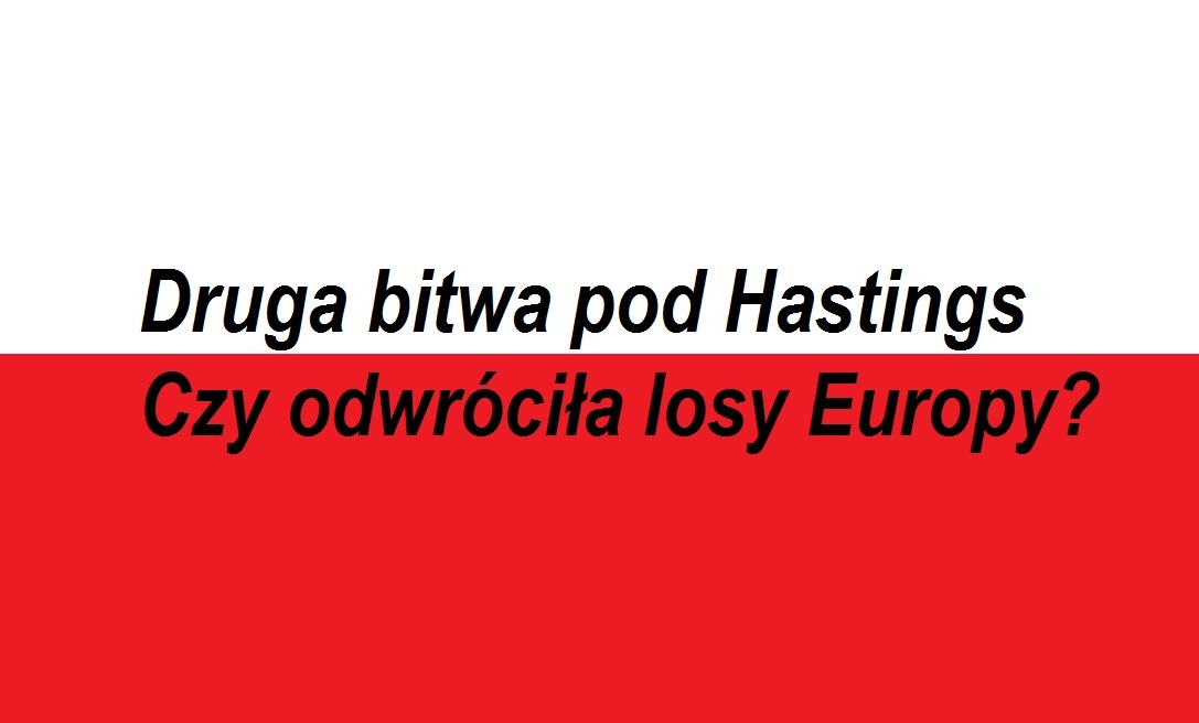 You are currently viewing Druga bitwa pod&nbsp;Hastings. Czy&nbsp;odwróciła losy Europy? | AtamanShop.pl