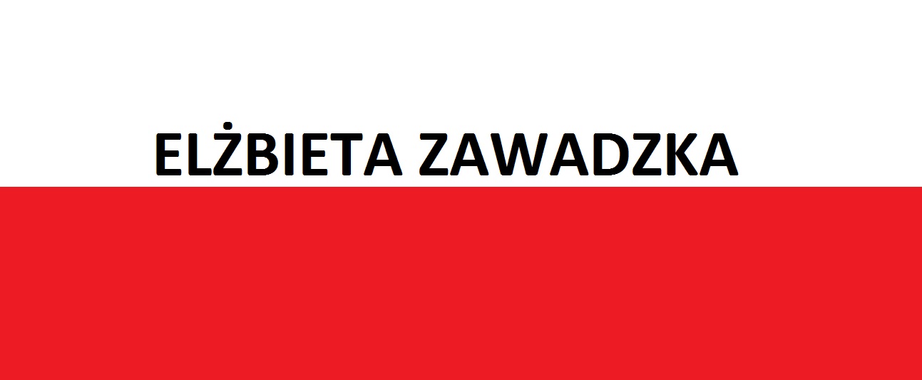 You are currently viewing Elżbieta Zawadzka . . . | Blog Patriotyczny