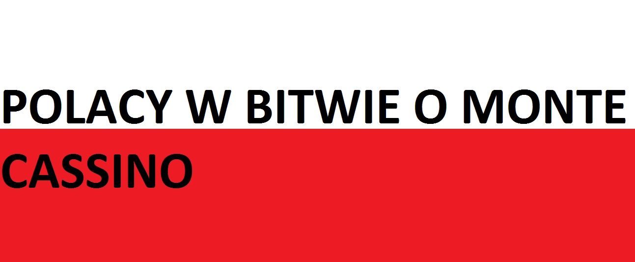 You are currently viewing Polacy w&nbsp;bitwie o&nbsp;Monte Cassino . . . | Blog Patriotyczny