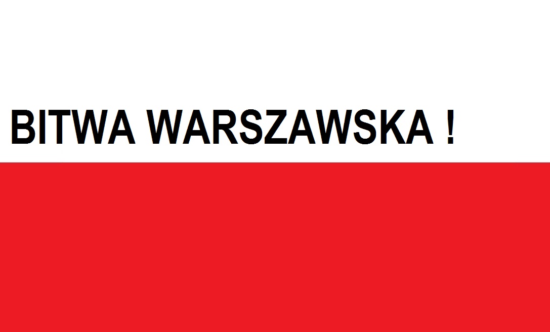 You are currently viewing BITWA WARSZAWSKA ! 13 – 25 Sierpnia | Blog Patriotyczny