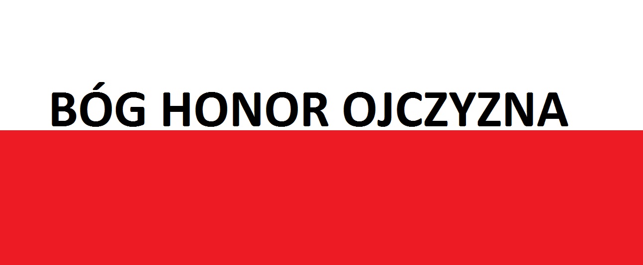 You are currently viewing Bóg , Honor ,Ojczyzna . . . | Blog Patriotyczny