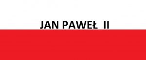 Read more about the article Jan Paweł II&nbsp;. . . | Blog Patriotyczny
