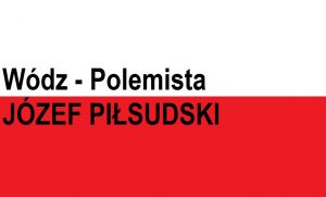 Read more about the article Wódz – Polemista – JÓZEF PIŁSUDSKI | Blog Patriotyczny