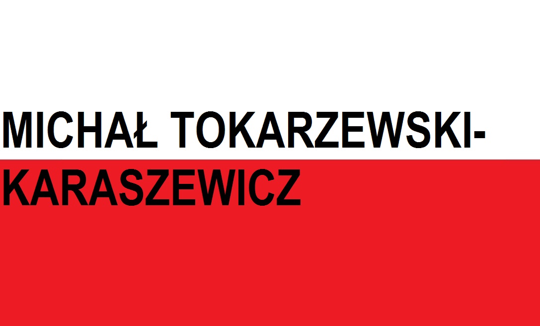 You are currently viewing Michał Tokarzewski-Karaszewicz generał . . .  | Blog Patriotyczny