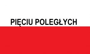 Read more about the article Pięciu Poległych . . . | Blog Patriotyczny i&nbsp;Historyczny