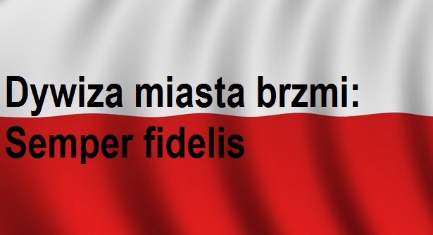 You are currently viewing Obronny Lwów – Dywiza miasta brzmi: Semper fidelis | Blog Historyczny | Blog Patriotyczny