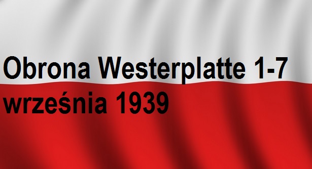 You are currently viewing Obrona Westerplatte 1-7 września 1939 roku | Blog Historyczny