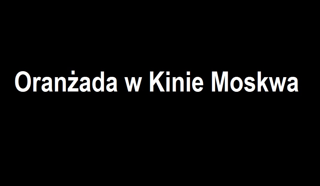 You are currently viewing Oranżada w&nbsp;Kinie Moskwa zespół muzyczny . . . | Blog Muzyczny