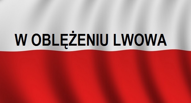 You are currently viewing W&nbsp;oblężeniu Lwowa – konflikt polsko-ukraiński | Blog Historyczny